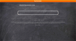 Desktop Screenshot of dutch-fantasies.com